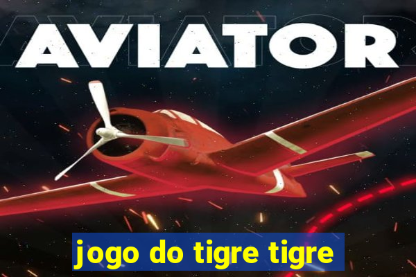 jogo do tigre tigre