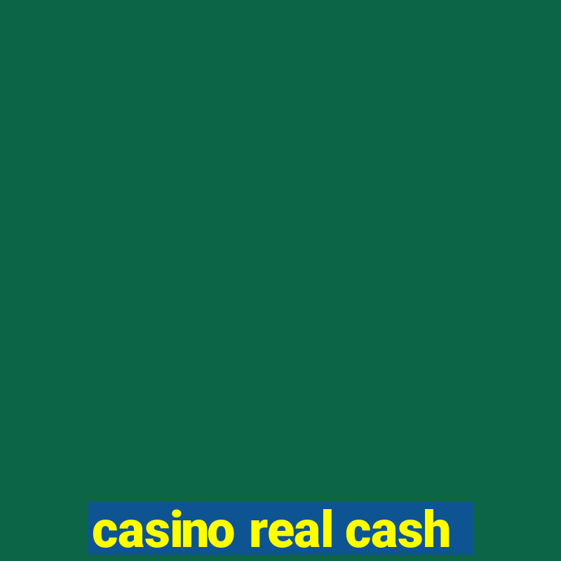 casino real cash