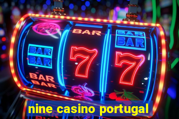 nine casino portugal