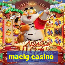 macig casino