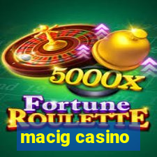 macig casino