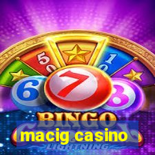 macig casino