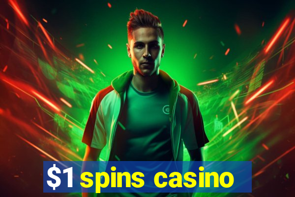 $1 spins casino