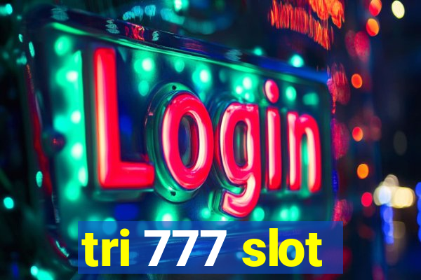 tri 777 slot