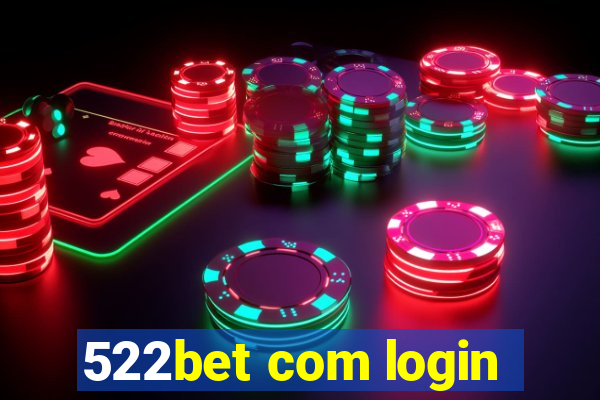 522bet com login