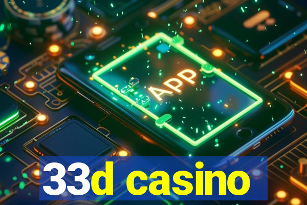 33d casino