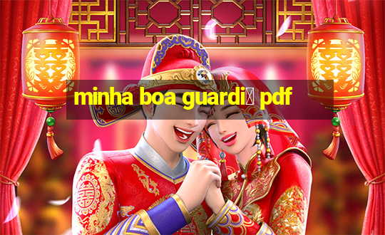 minha boa guardi鑼 pdf