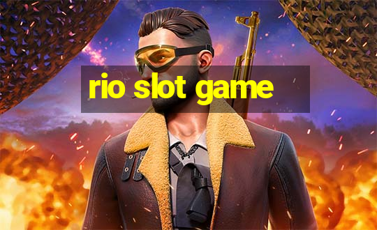 rio slot game