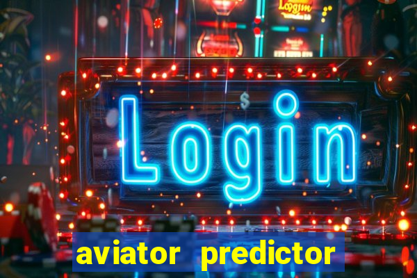 aviator predictor v4.0 activation code