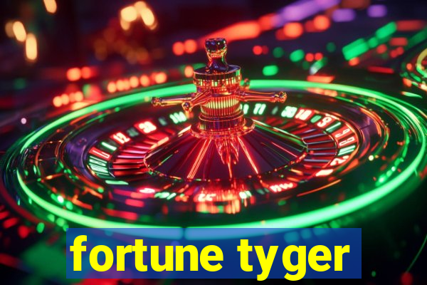 fortune tyger