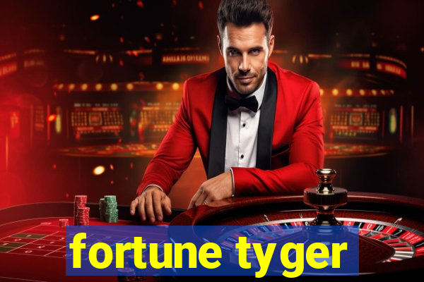 fortune tyger