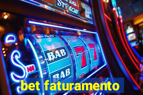 bet faturamento