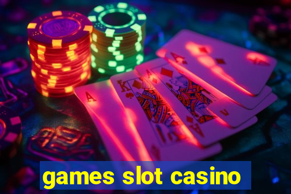 games slot casino