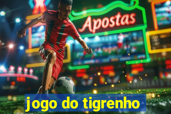 jogo do tigrenho