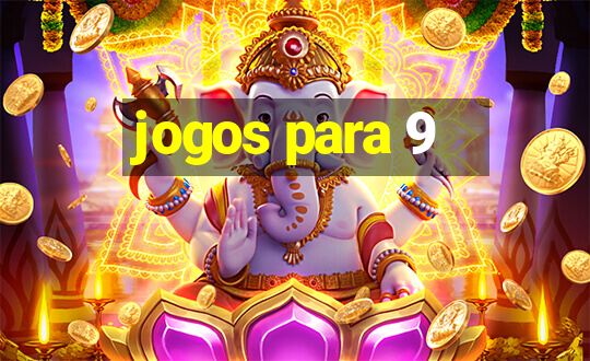 jogos para 9