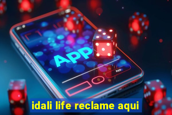 idali life reclame aqui