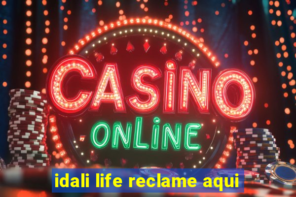 idali life reclame aqui