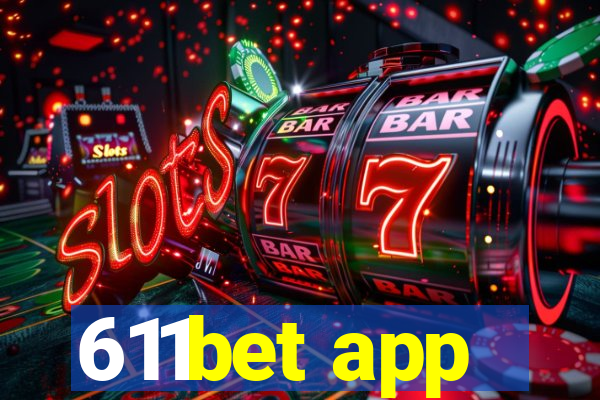 611bet app