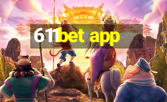 611bet app