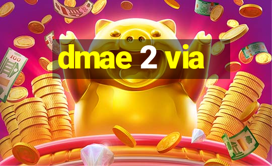 dmae 2 via