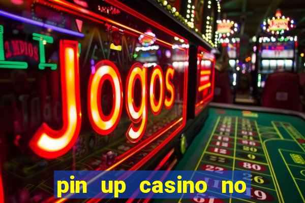 pin up casino no deposit bonus