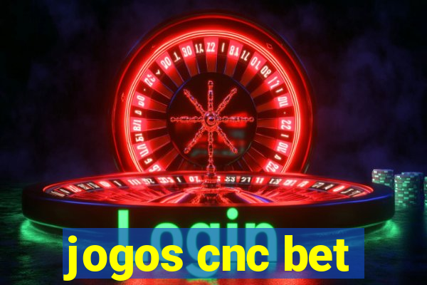 jogos cnc bet