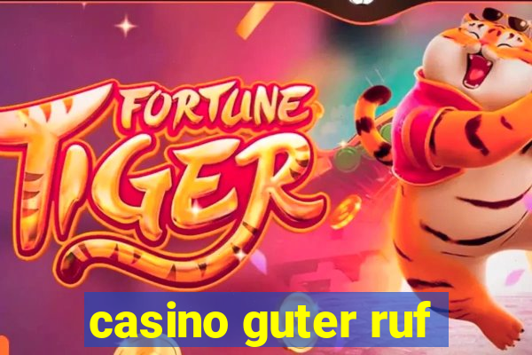 casino guter ruf