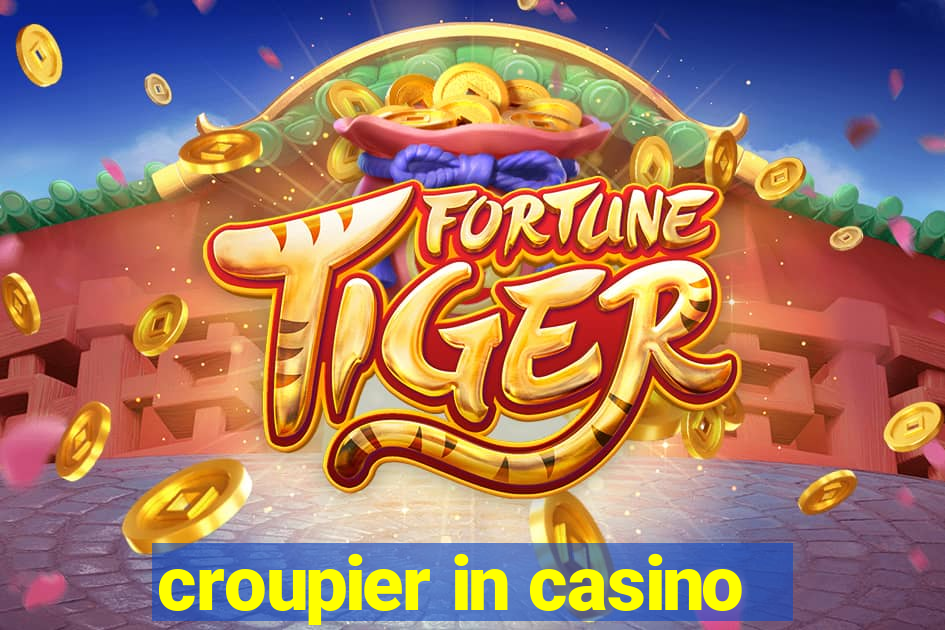 croupier in casino