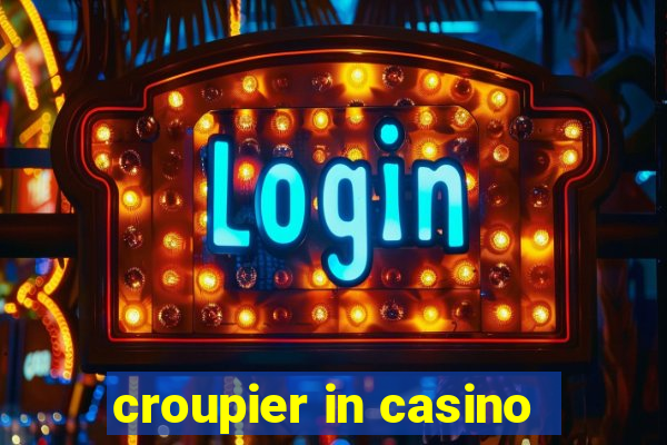 croupier in casino