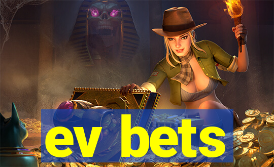 ev bets