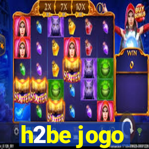 h2be jogo