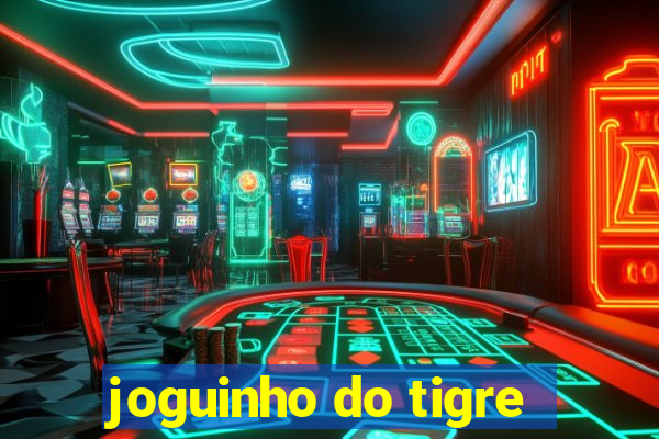 joguinho do tigre