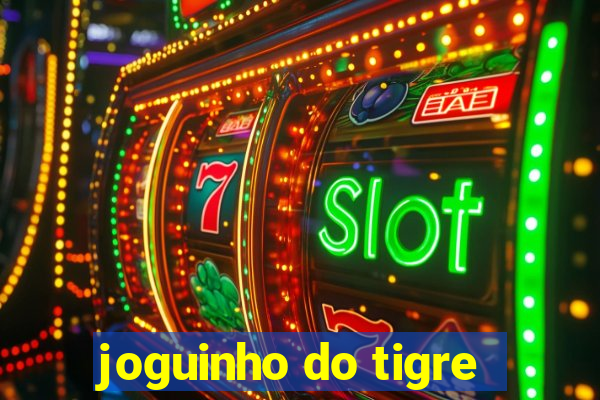 joguinho do tigre