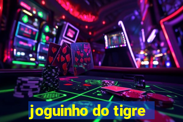 joguinho do tigre