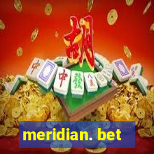 meridian. bet