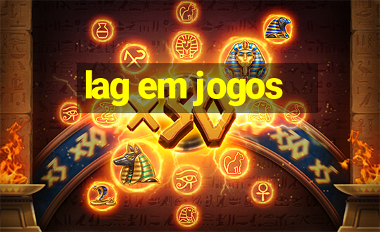 lag em jogos