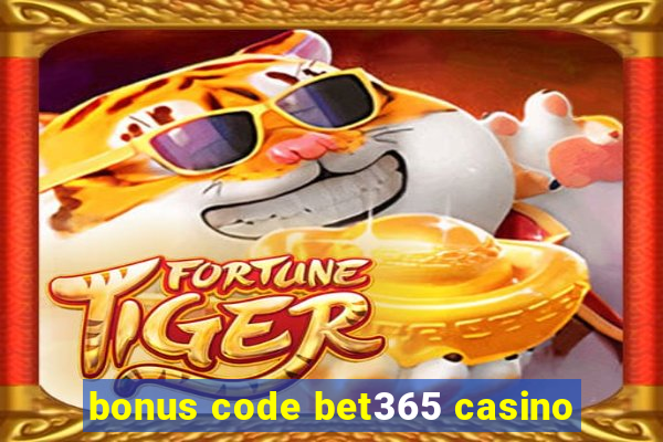 bonus code bet365 casino