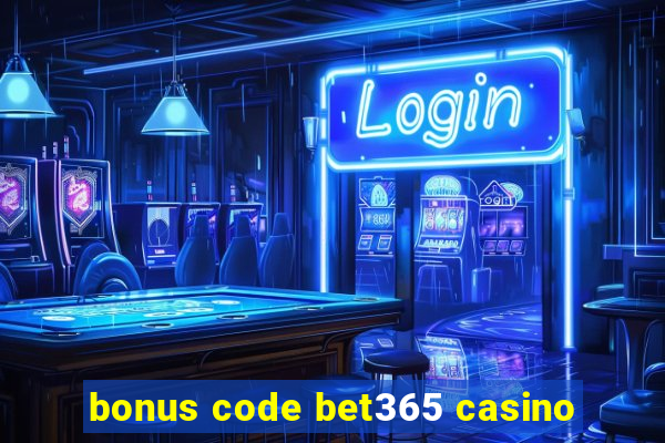 bonus code bet365 casino