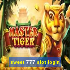 sweet 777 slot login