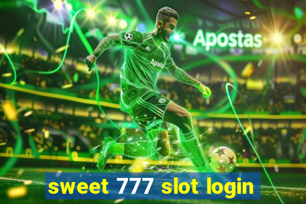 sweet 777 slot login