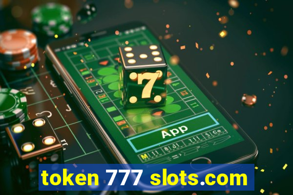 token 777 slots.com