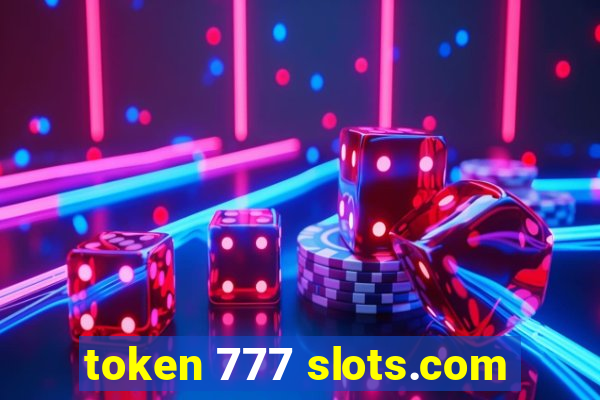 token 777 slots.com