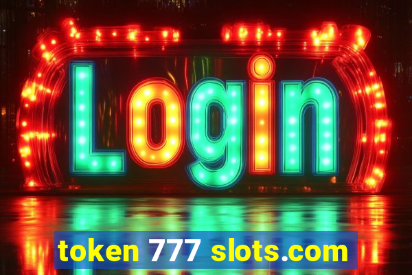 token 777 slots.com