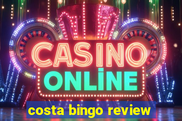 costa bingo review