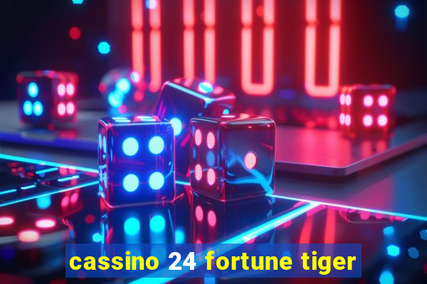 cassino 24 fortune tiger