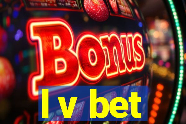 l v bet