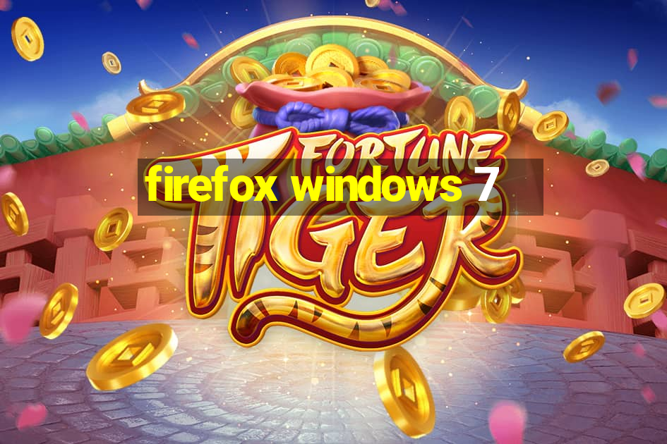 firefox windows 7