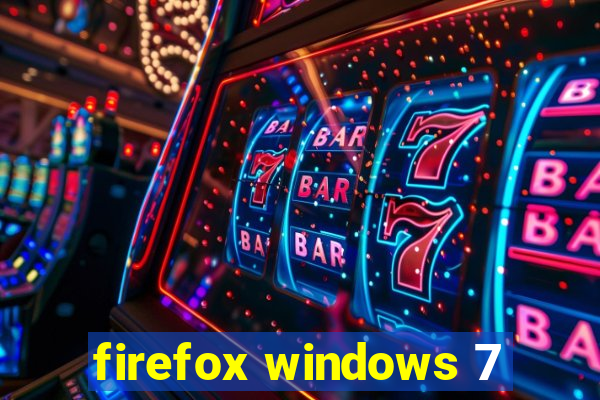 firefox windows 7