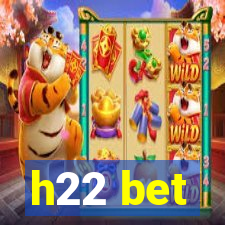 h22 bet