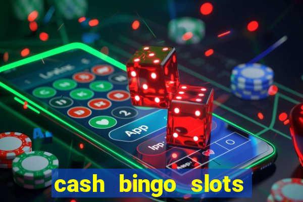 cash bingo slots win real money